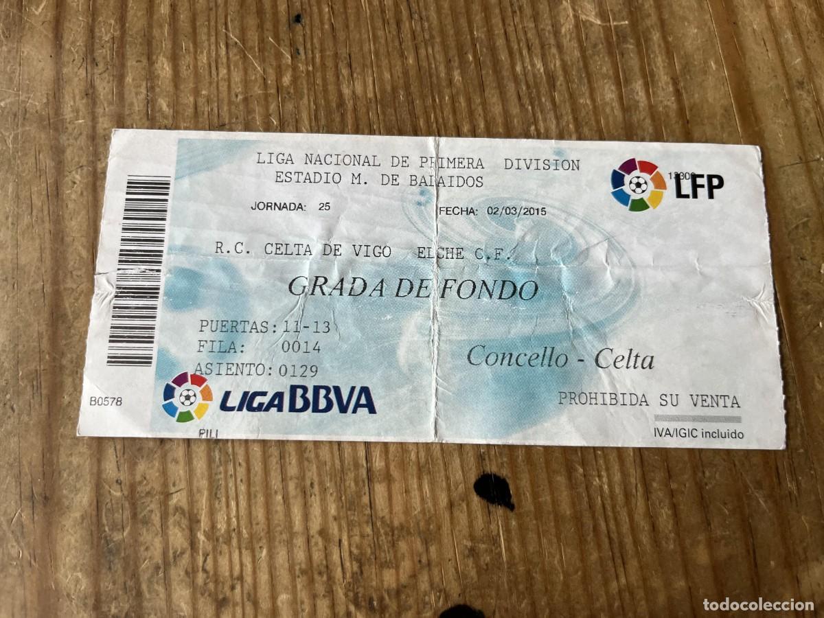 Coleccionismo deportivo: R31630 ENTRADA TICKET FUTBOL CELTA VIGO 1-1 ELCHE LIGA TEMPORADA 2014 2015