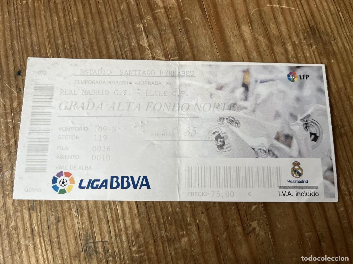 Coleccionismo deportivo: R31719 ENTRADA TICKET FUTBOL REAL MADRID 3-0 ELCHE LIGA TEMPORADA 2013 2014
