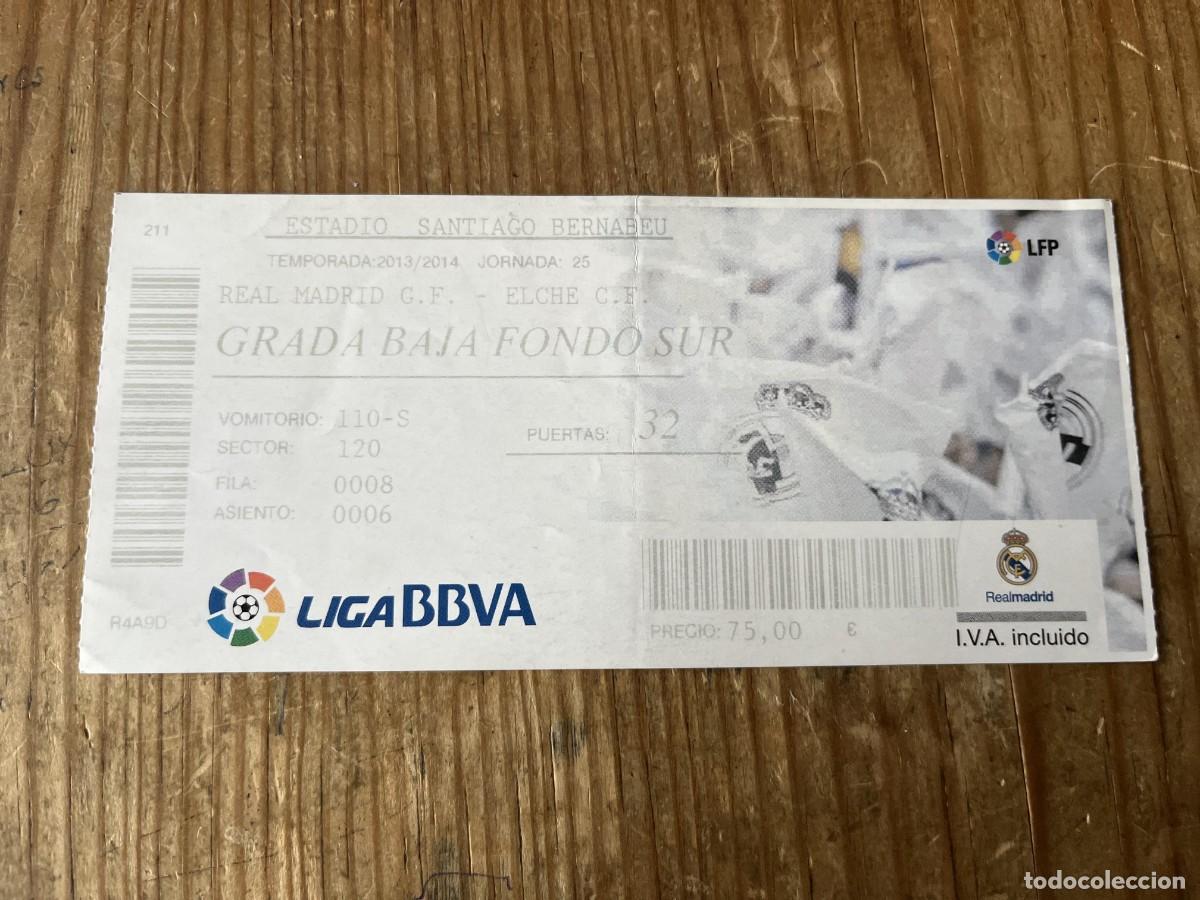 Coleccionismo deportivo: R31724 ENTRADA TICKET FUTBOL REAL MADRID 3-0 ELCHE LIGA TEMPORADA 2013 2014