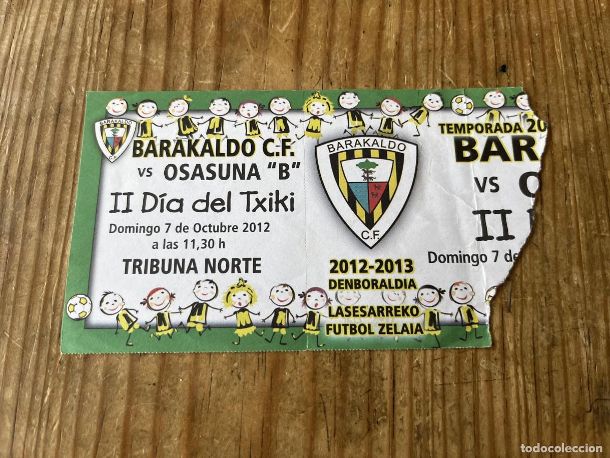Coleccionismo deportivo: R31761 ENTRADA TICKET FUTBOL BARACALDO BARAKALDO 1-0 OSASUNA B LIGA TEMPORADA 2012 2013