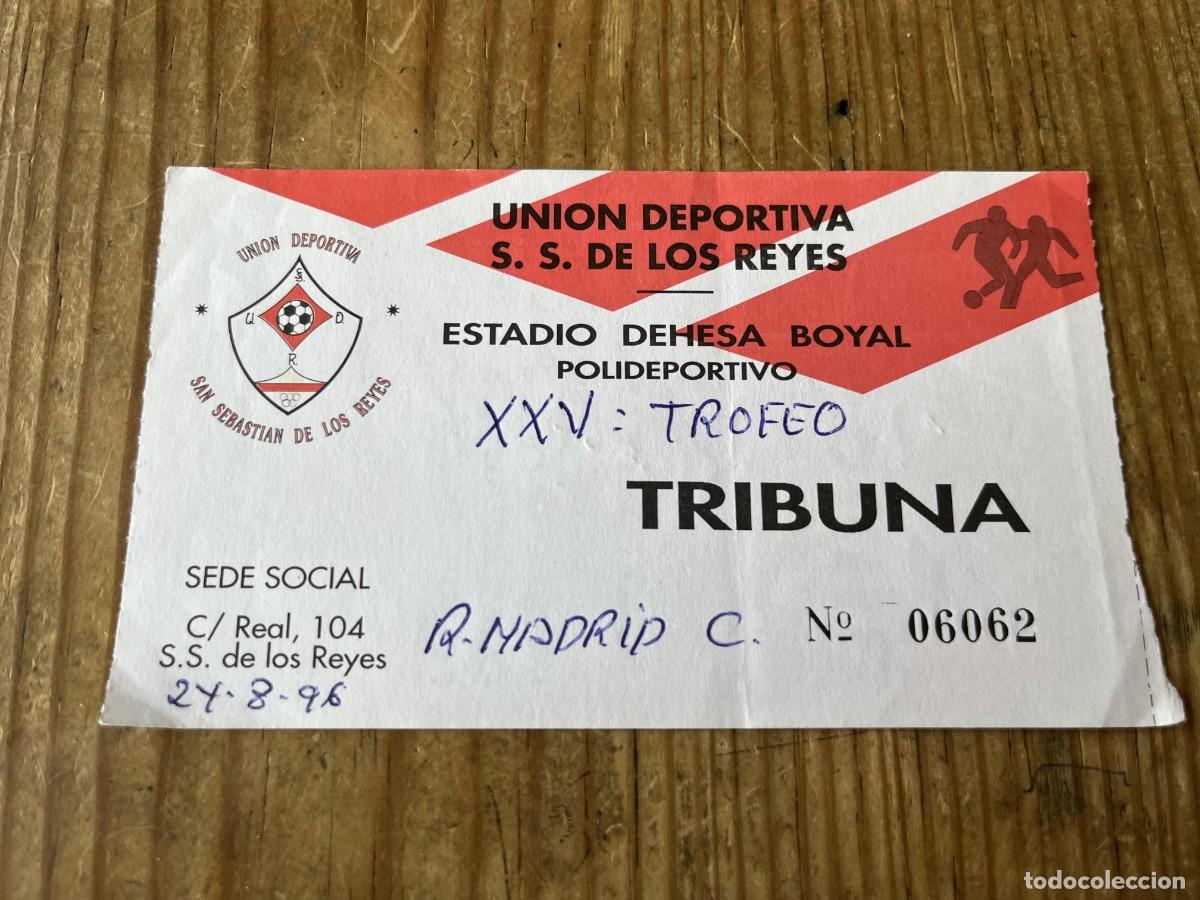 Coleccionismo deportivo: R31770 ENTRADA TICKET FUTBOL XXV TROFEO SAN SEBASTIAN DE LOS REYES REAL MADRID C (24-8-1996)