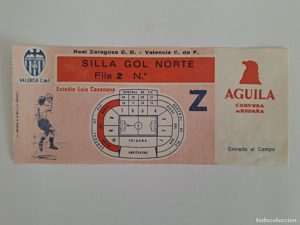 Coleccionismo deportivo: ANTIGUA ENTRADA FUTBOL ESTADIO LUIS CASANOVA VALENCIA ZARAGOZA SILLA GOL NORTE RV CERVEZA AGUILA
