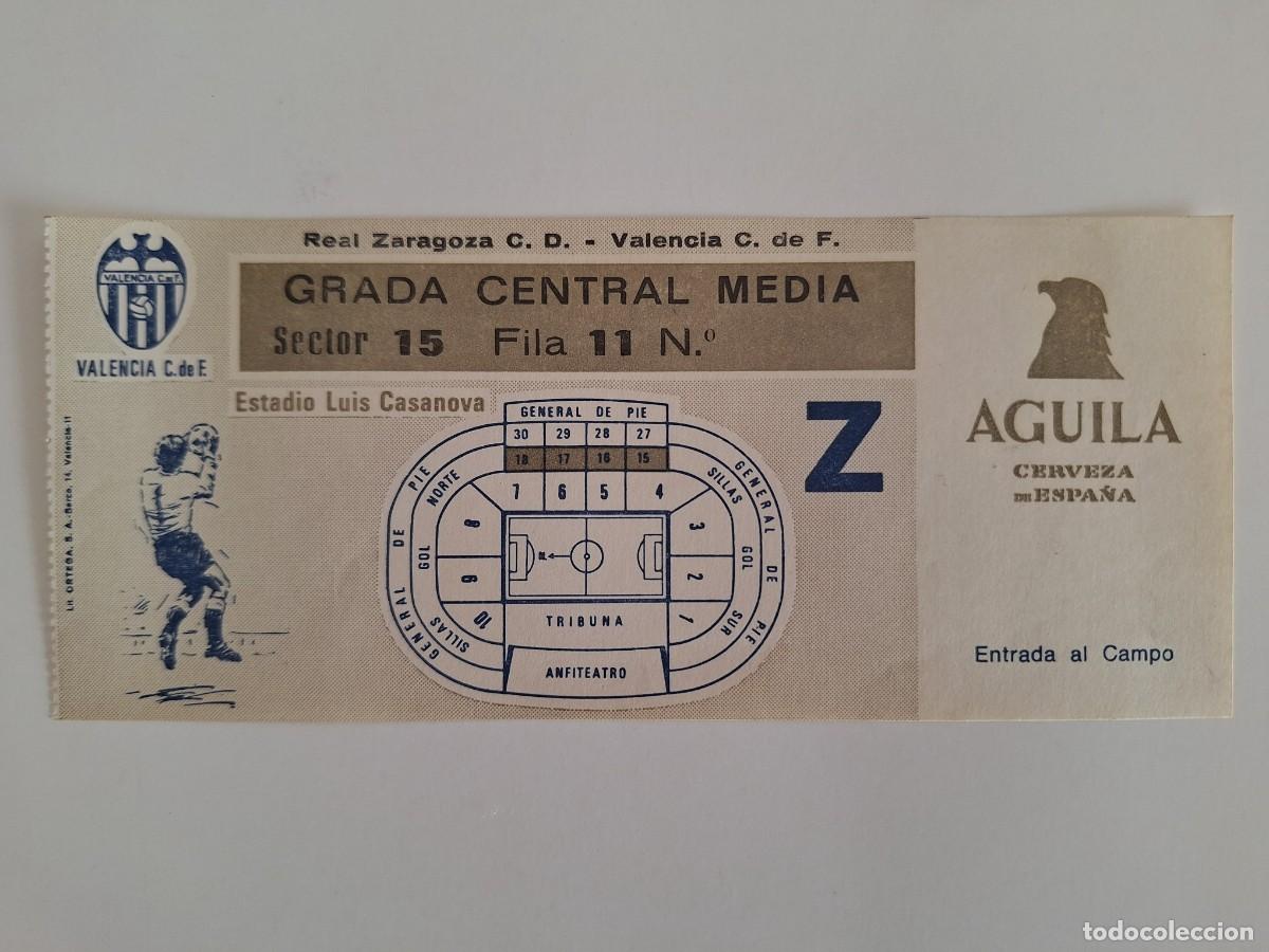 Coleccionismo deportivo: ANTIGUA ENTRADA FUTBOL ESTADIO LUIS CASANOVA VALENCIA ZARAGOZA GRADA CENTRAL MEDIA RV CERVEZA AGUILA