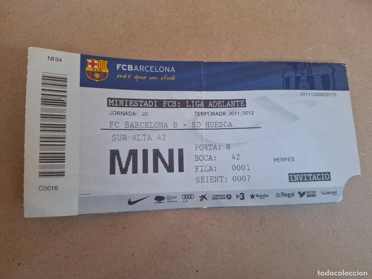 Coleccionismo deportivo: ENTRADA TICKET MINIESTADI - BARCELONA B VS SD HUESCA - JORNADA 22 - TEMPORADA 2011/2012