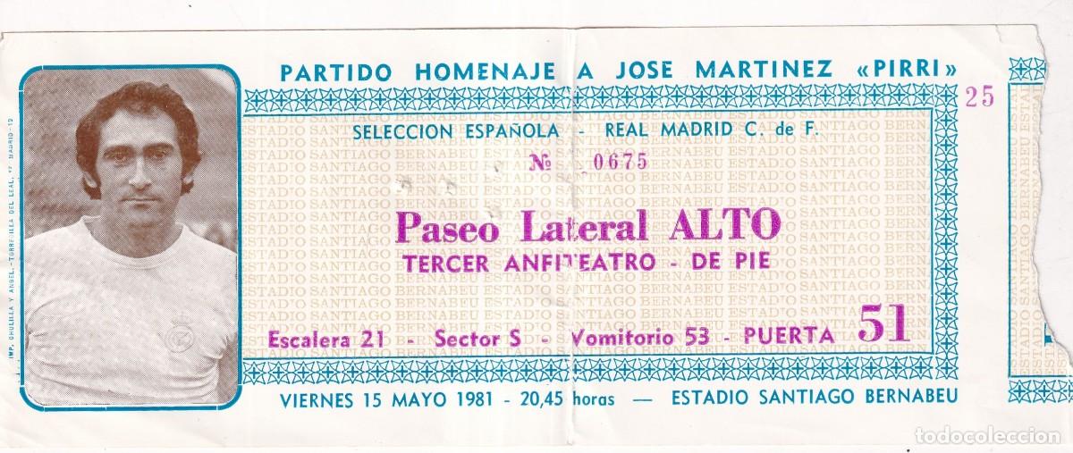 Coleccionismo deportivo: REAL MADRID ESTADIO SANTIAGO BENABEU ENTRADA PARTIDO HOMENAJE A JOSE MARTINEZ PIRRI 1981