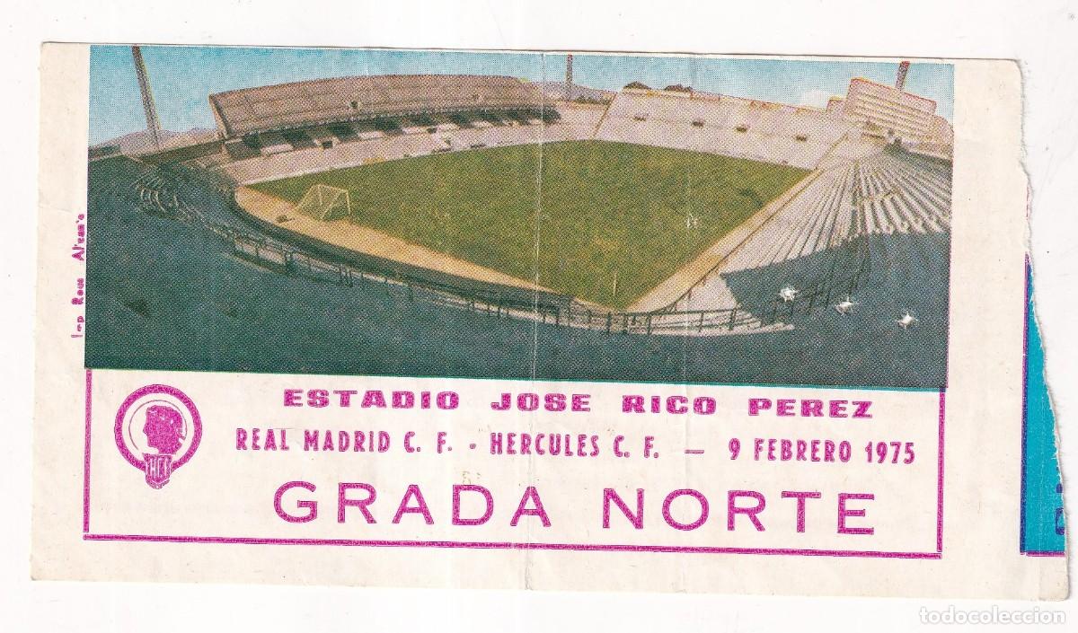 Collezionismo sportivo: ANTIGUA ENTRADA HERCULES C.F JOSE RICO P&Eacute;REZ 9 FEBERO 1975 CONTRA REAL MADRID 1&ordf; DIVISION 1974 - 75