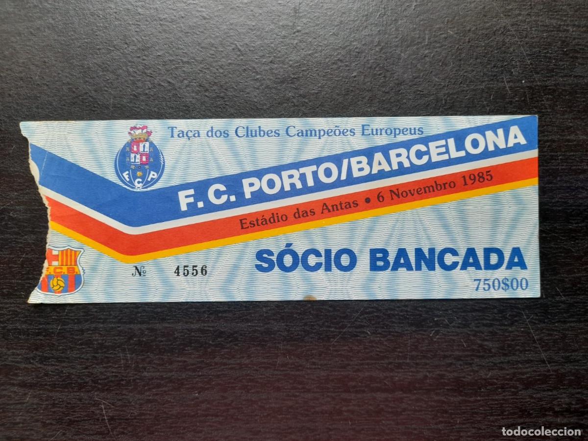 Coleccionismo deportivo: Entrada FC Porto Oporto v Barcelona 1985 Copa Europa