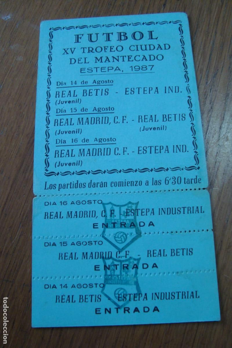 Coleccionismo deportivo: ANTIGUA ENTRADA FUTBOL TROFEO CIUDAD MANTECADO ESTEPA 1987. ESTEPA INDUSTRIAL - BETIS - REAL MADRID.