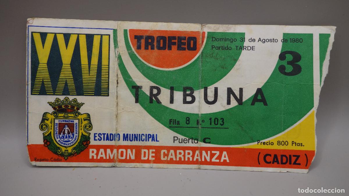 Coleccionismo deportivo: ENTRADA TRIBUNA XXVI TROFEO RAMON DE CARRANZA 31 AGOSTO 1980