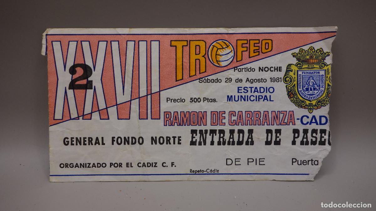 Coleccionismo deportivo: ENTRADA FONDO NORTE XXVII TROFEO RAMON DE CARRANZA 29 AGOSTO 1981