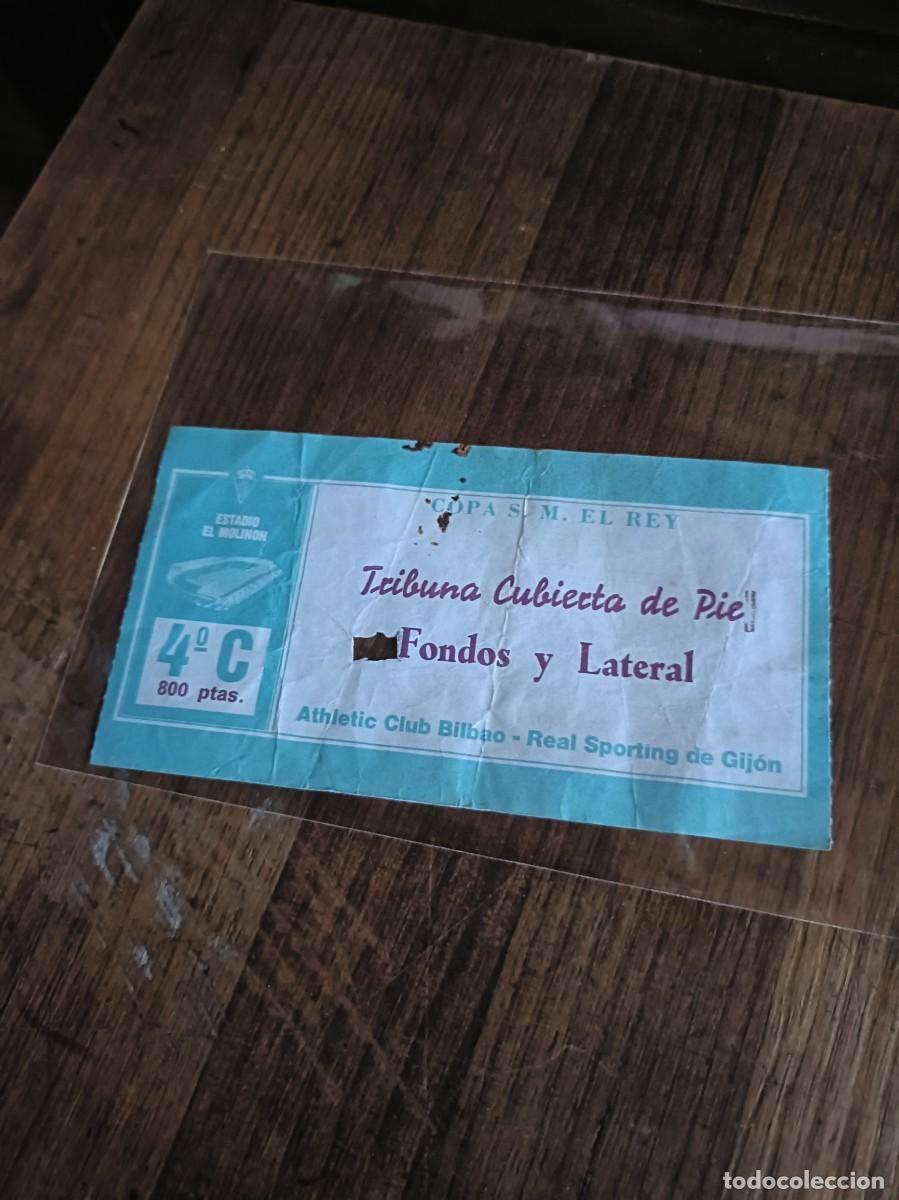 Sports collectibles: ENTRADA TICKET COPA EL REY BILBAO SPORTING DE GIJ&Oacute;N 800 PTS