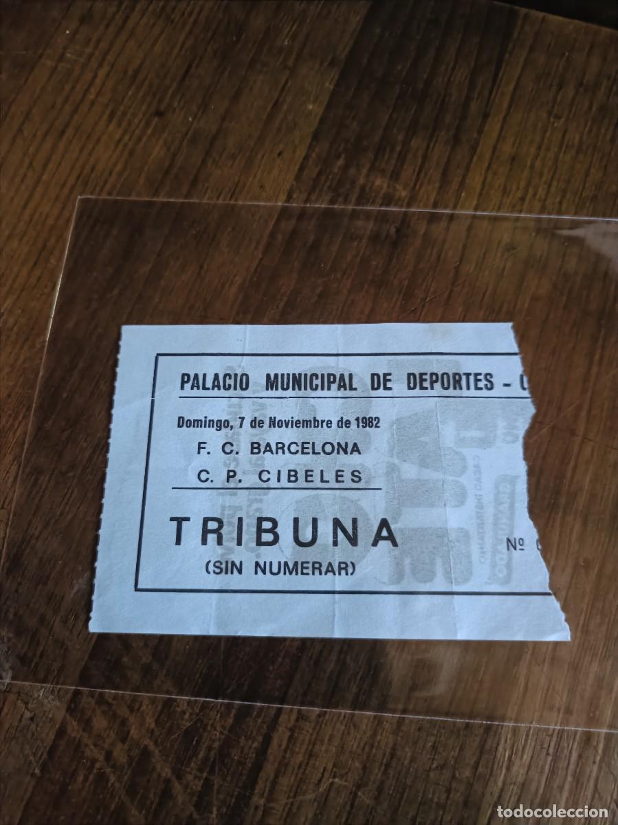 Coleccionismo deportivo: ENTRADA TICKET F.C BARCELONA C.P CIBELES A&Ntilde;O 1982