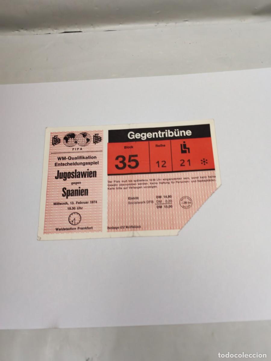 Collectionnisme sportif: Entrada Partido clasificaci&oacute;n para Mundial 1974 Yugoslavia-Espa&ntilde;a 13 de febrero 1974