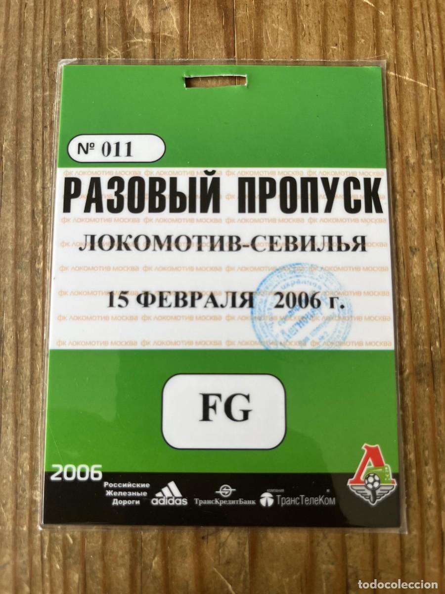 Coleccionismo deportivo: R31899 ENTRADA TICKET ACREDITACION LOKOMOTIV MOSCU SEVILLA UEFA EUROPA LEAGUE 2006 2007