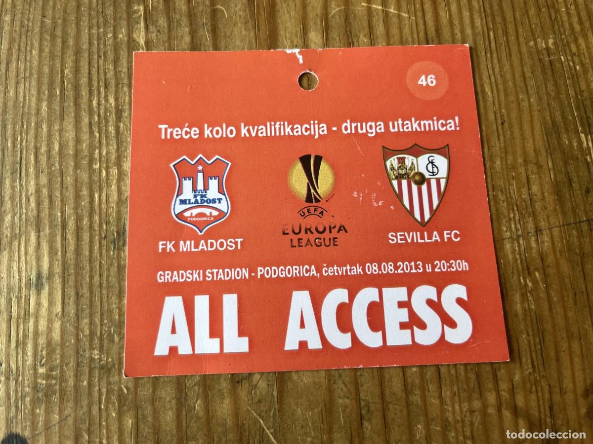 Coleccionismo deportivo: R31903 ENTRADA TICKET ACREDITACION FK MLADOST PODGORICA 1-6 SEVILLA UEFA EUROPA LEAGUE 2013 2014