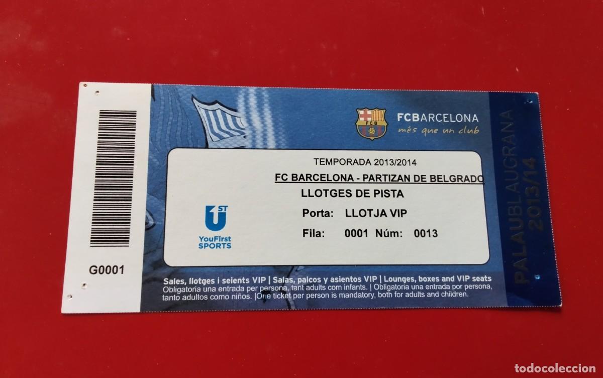 Coleccionismo deportivo: F.C. BARCELONA ENTRADA PALU BLAUGRANA TEMP 2013714 PARTIZAN DE BELGRADO , VER