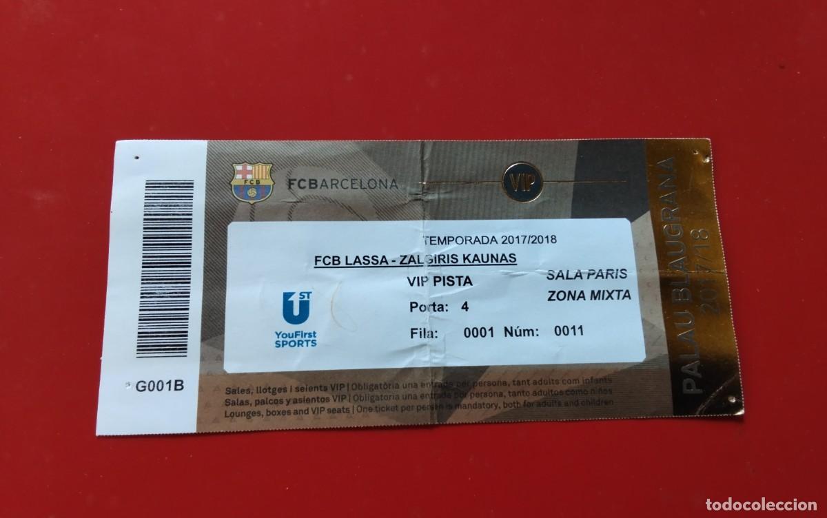 Coleccionismo deportivo: F.C. BARCELONA ENTRADA PALU BLAUGRANA TEMP 2017/18 ZALGIRIS KAUNAS VIP PISTA