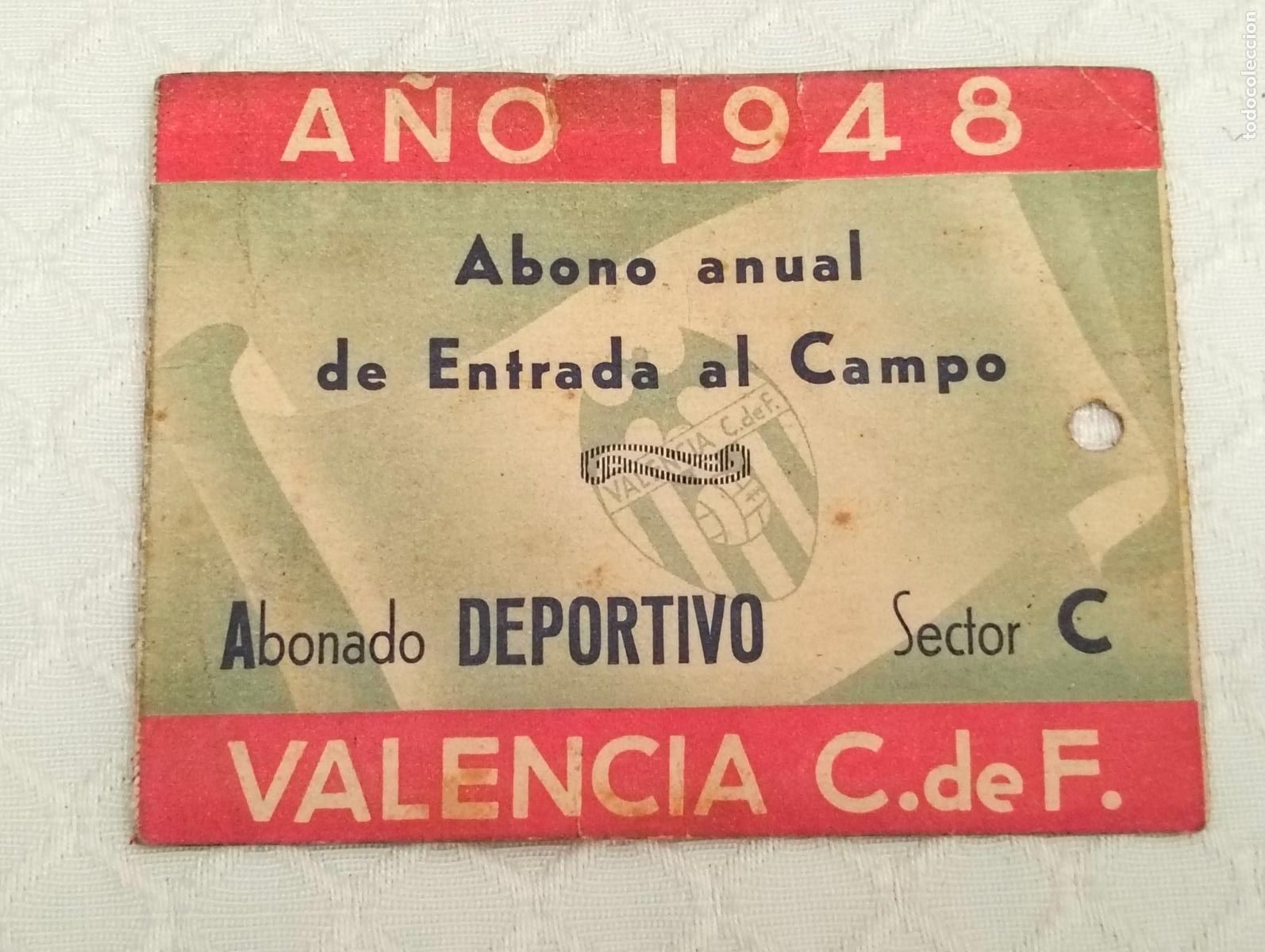 Coleccionismo deportivo: VALENCIA CLUB DE FUTBOL ABONO ANUAL ENTRADA AL CAMPO 1948 GENERAL SECTOR C