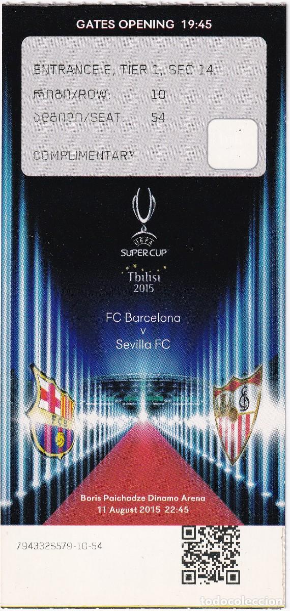 Coleccionismo deportivo: ENTRADA DE FUTBOL DEL PARTIDO BARCELONA - SEVILLA DE LA SUPERCOPA DEL A&Ntilde;O 2015 (FOOTBALL)