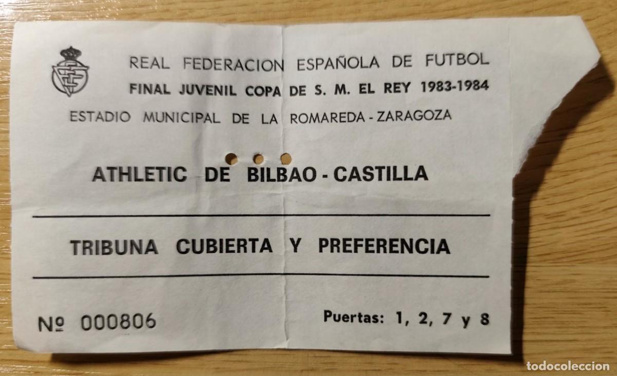 Coleccionismo deportivo: ENTRADA FUTBOL FINAL COPA DEL REY JUVENIL ATHLETIC BILBAO CASTILLA ZARAGOZA LA ROMAREDA 1983-84