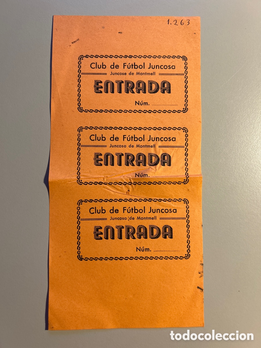 Coleccionismo deportivo: 3 entradas Club de F&uacute;tbol Juncosa de Montmell &ndash; Anys 1940 1950 &ndash; Catalunya