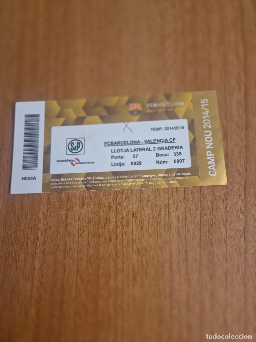 Coleccionismo deportivo: ENTRADA VIP F.C. BARCELONA - VALENCIA CF. CAMP NOU 2014/15.