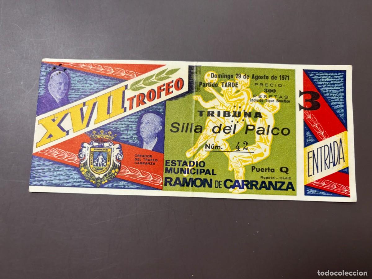 Coleccionismo deportivo: ENTRADA DE FUTBOL DEL XVII TROFEO CARRANZA. 29 DE AGOSTO DE 1971. TRIBUNA.