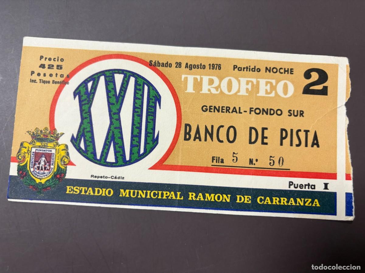 Coleccionismo deportivo: ENTRADA DE FUTBOL DEL XXII TROFEO CARRANZA. 28 DE AGOSTO DE 1976. GENERAL-FONDO SUR.