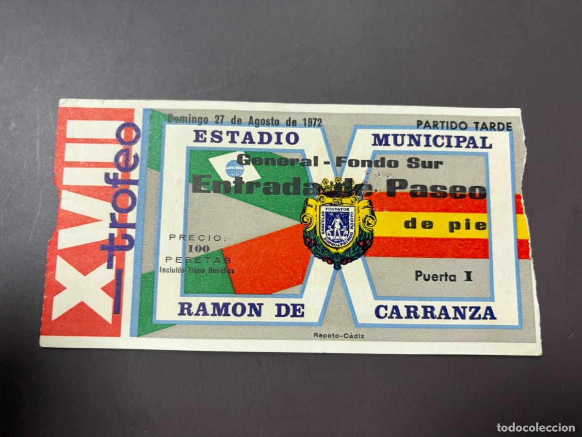 Coleccionismo deportivo: ENTRADA DE FUTBOL DEL XVIII TROFEO CARRANZA. 27 DE AGOSTO DE 1972. GENERAL-FONDO SUR.