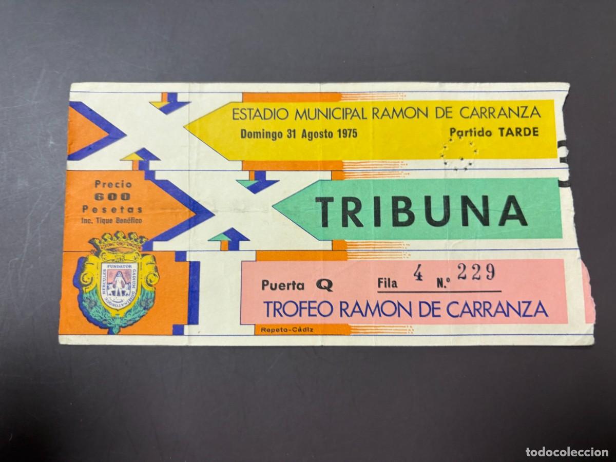 Coleccionismo deportivo: ENTRADA DE FUTBOL DEL XVIII TROFEO CARRANZA. 31 DE AGOSTO DE 1975. TRIBUNA