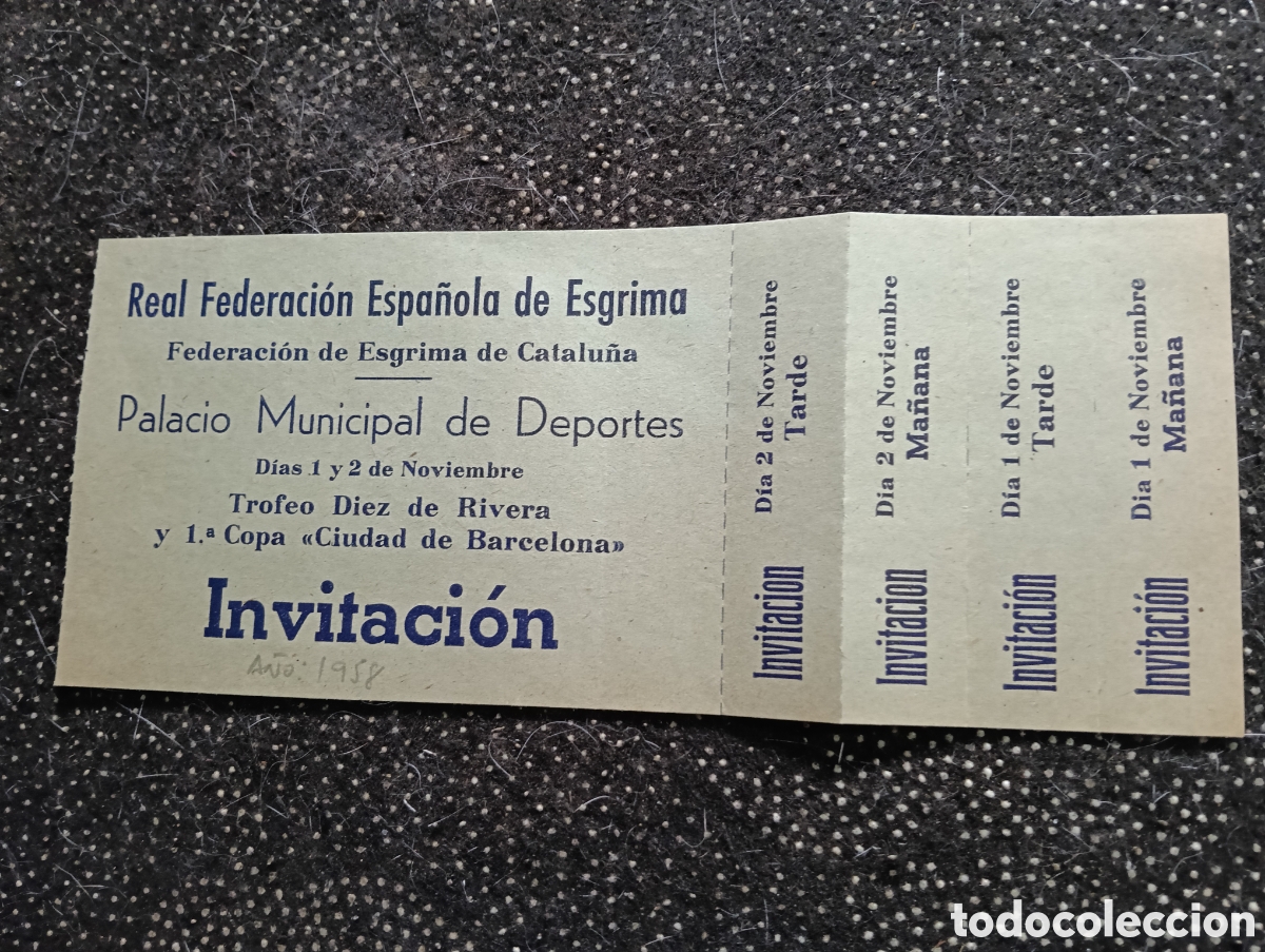 Coleccionismo deportivo: 1958 Entrada o Invitaci&oacute;n, Real Federaci&oacute;n Espa&ntilde;ola de Esgrima, Trofeo Diez de Rivera, 1a copa Ciuda
