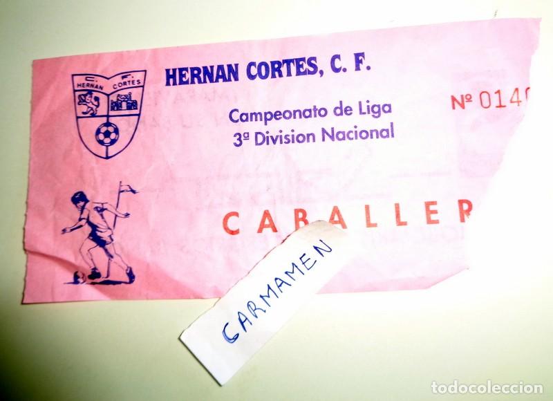 Coleccionismo deportivo: ENTRADA ANTIGUA TICKET A&Ntilde;OS 90 F&Uacute;TBOL - HERN&Aacute;N CORT&Eacute;S CF. ZARAGOZA. TERCERA DIVISI&Oacute;N NACIONAL
