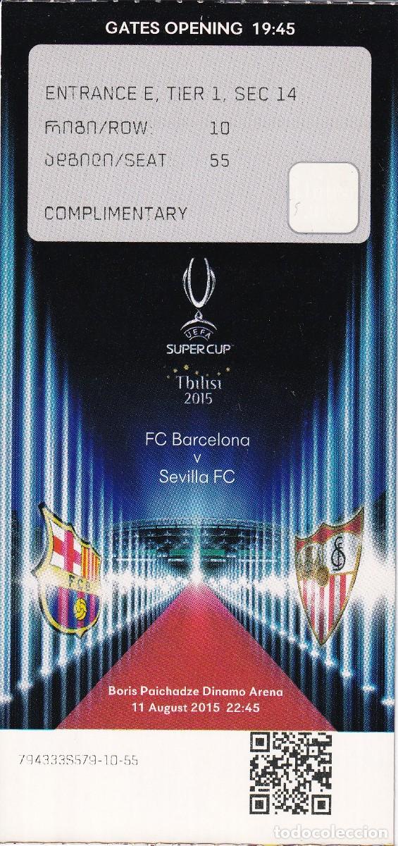 Sammelleidenschaft Sport: ENTRADA DE FUTBOL DEL PARTIDO BARCELONA - SEVILLA DE LA SUPERCOPA DEL A&Ntilde;O 2015 (FOOTBALL)