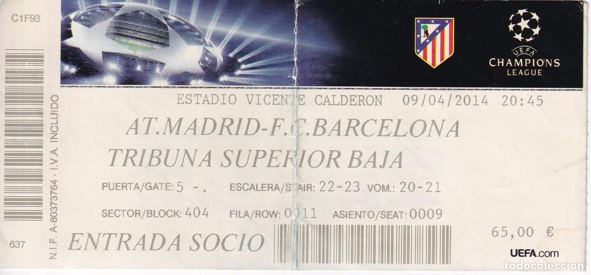 Sammelleidenschaft Sport: ENTRADA CHAMPIONS LEAGUE AT. MADRID- BARCELONA DEL 09/04/2014