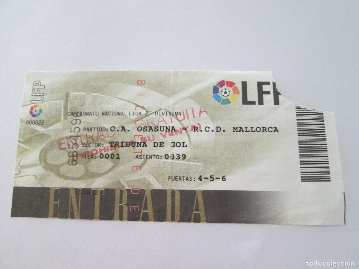 Coleccionismo deportivo: ENTRADA FUTBOL - OSASUNA R.C.D. MALLORCA - 2&ordf; DIVISION