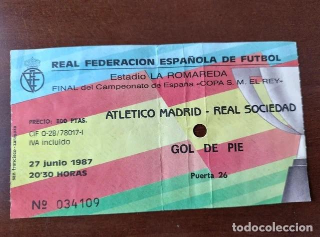 Coleccionismo deportivo: ENTRADA FINAL COPA DEL REY 1987 ATLETICO MADRID REAL SOCIEDAD ROMAREDA ZARAGOZA FEDERACION ESPA&Ntilde;OLA