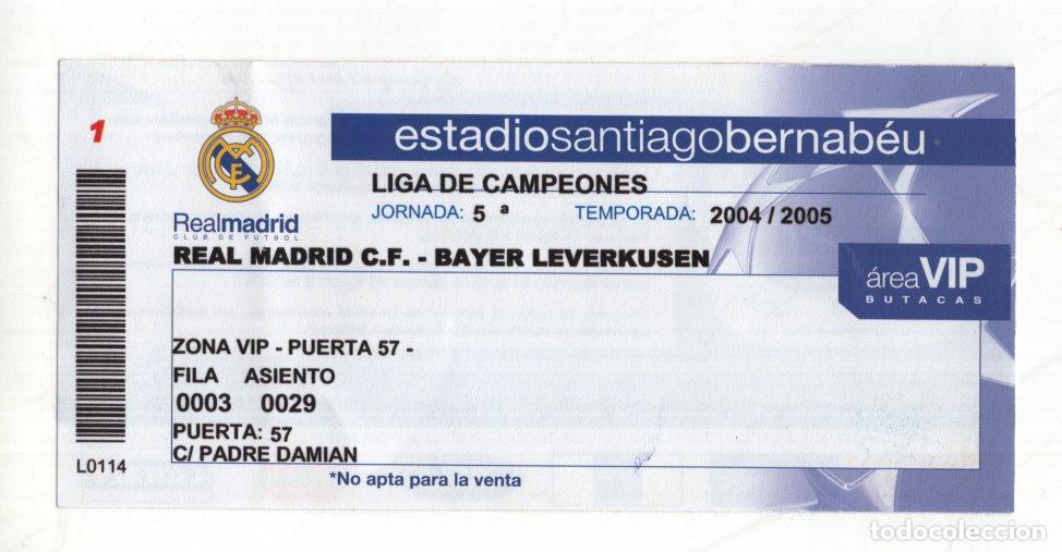 Collectionnisme sportif: ENTRADA VIP REAL MADRID - BAYER LEVERKUSEN 2004 - CHAMPIONS LEAGUE.