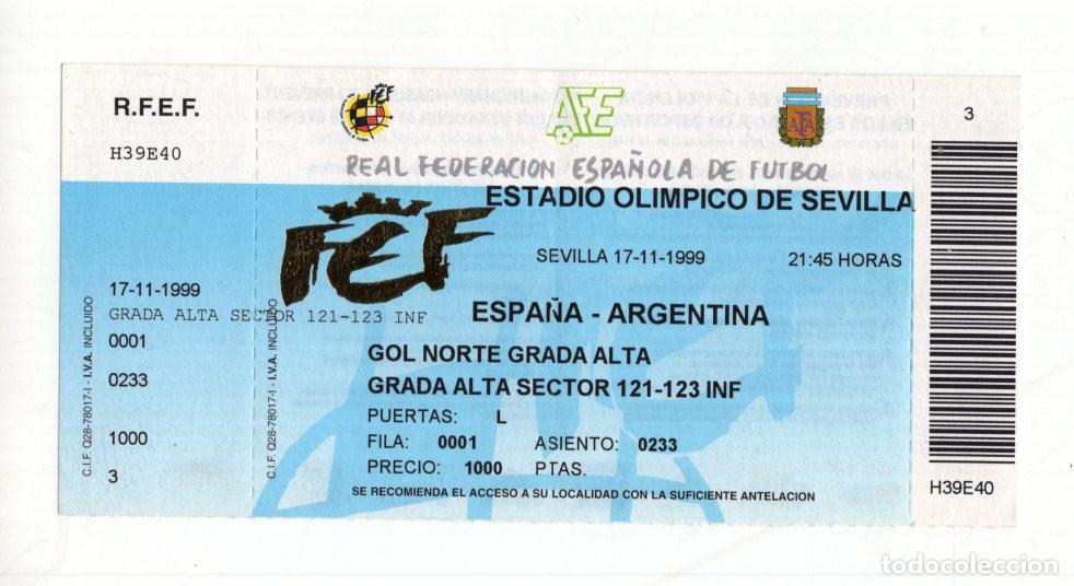 Sports collectibles: ENTRADA ESPA&Ntilde;A VS ARGENTINA (17-11-1999) - ESTADIO OL&Iacute;MPICO SEVILLA.