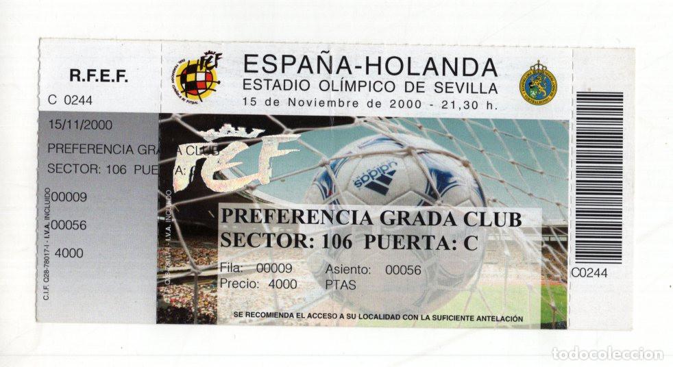 Sports collectibles: ENTRADA COMPLETA ESPA&Ntilde;A VS HOLANDA 2000 - &iexcl;DEBUT HIST&Oacute;RICO DE XAVI Y PUYOL!
