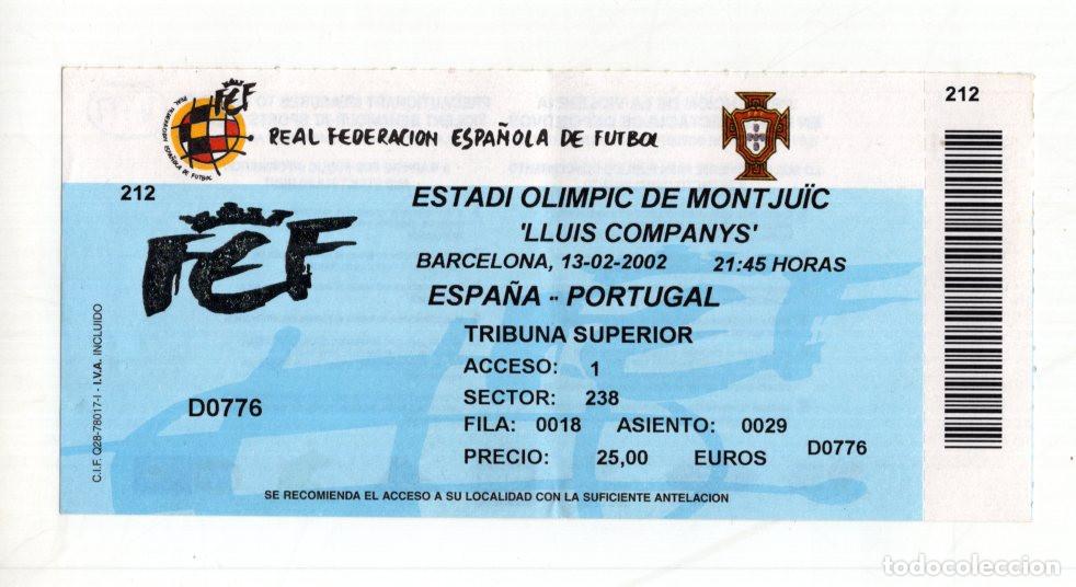 Sammelleidenschaft Sport: ENTRADA ORIGINAL ESPA&Ntilde;A - PORTUGAL (2002). DISPUTADO EN EL M&Iacute;TICO ESTADI OL&Iacute;MPIC DE MONTJU&Iuml;C