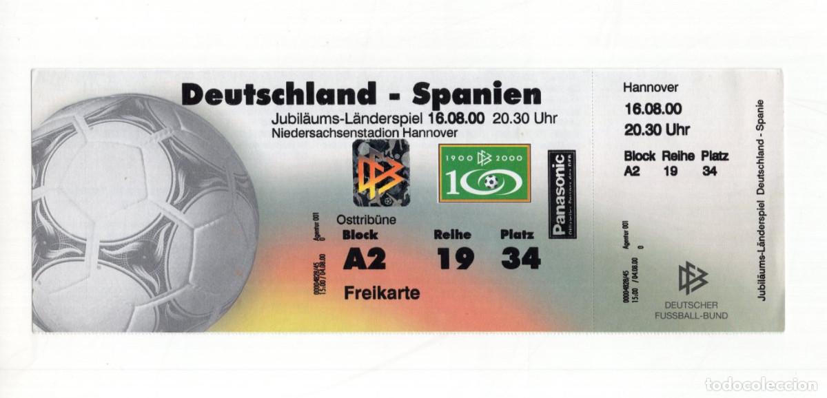 Sports collectibles: ENTRADA ALEMANIA-ESPA&Ntilde;A (16/08/2000). JUBIL&Auml;UMS-L&Auml;NDERSPIEL, HANNOVER. DEBUT DE V&Ouml;LLER. FREIKARTE.