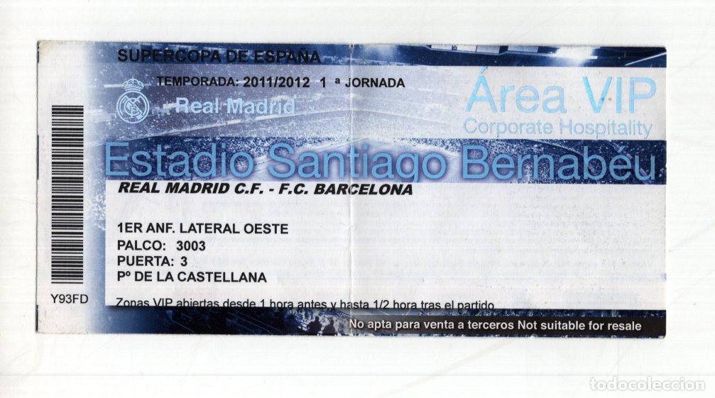 Sammelleidenschaft Sport: ENTRADA VIP SUPERCOPA ESPA&Ntilde;A 2011 REAL MADRID-BARCELONA. SANTIAGO BERNAB&Eacute;U. PALCO.