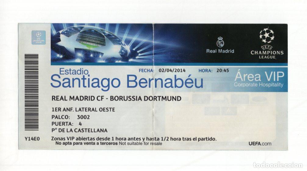 Sports collectibles: ENTRADA VIP CHAMPIONS 13/14 REAL MADRID VS BORUSSIA DORTMUND. BERNAB&Eacute;U, 02/04/14.