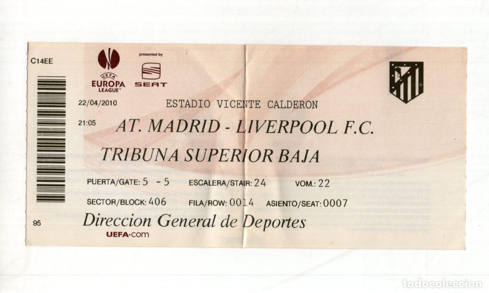 Sports collectibles: ENTRADA ATL&Eacute;TICO-LIVERPOOL (2010). SEMIFINAL EUROPA LEAGUE VICENTE CALDER&Oacute;N.