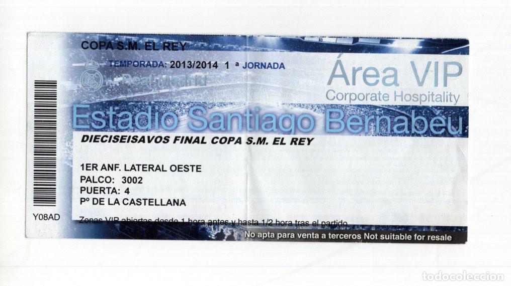 Collectionnisme sportif: ENTRADA VIP REAL MADRID VS OL&Iacute;MPIC X&Agrave;TIVA (COPA DEL REY 13/14). ESTADIO BERNAB&Eacute;U. PALCO 3002