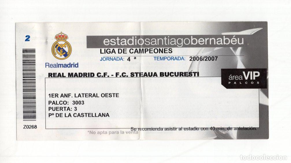 Sports collectibles: ENTRADA VIP REAL MADRID VS STEAUA BUCAREST 2006. CHAMPIONS LEAGUE. (CHAMPIONS 2006/07).