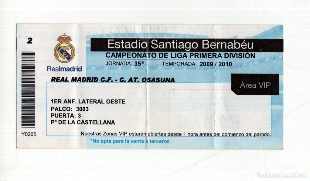Collectionnisme sportif: ENTRADA VIP REAL MADRID-OSASUNA (2010). LIGA J.35. PALCO BERNAB&Eacute;U.