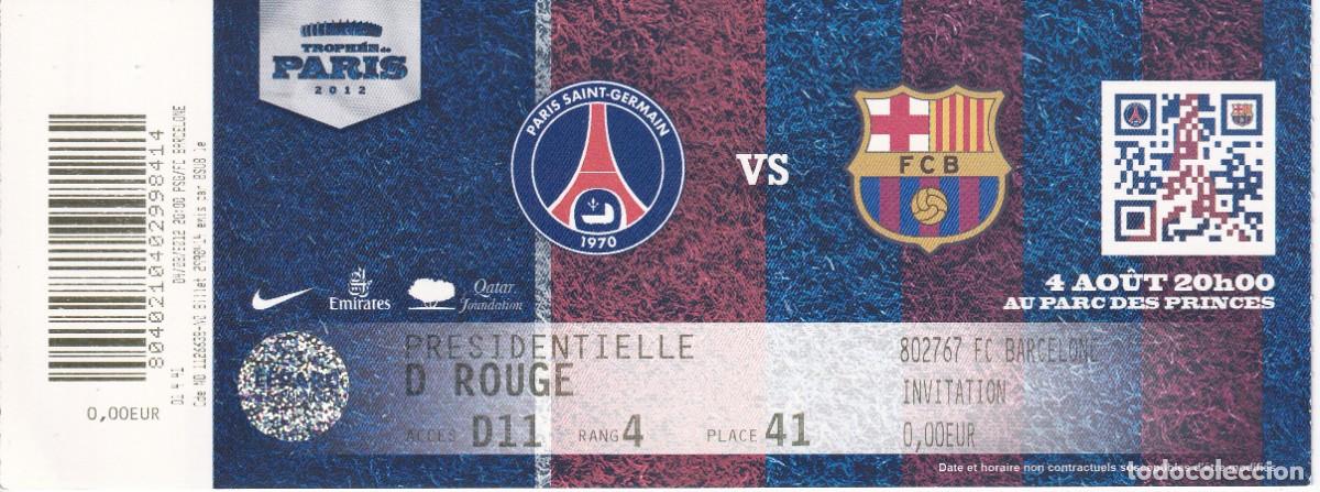 Collectionnisme sportif: ENTRADA DE FUTBOL DEL PARTIDO PARIS SAINT-GERMAIN - FC. BARCELONA DEL 4/08/2012 (FOOTBALL)