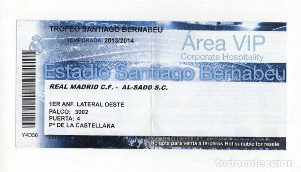 Sports collectibles: ENTRADA VIP REAL MADRID VS AL-SADD TROFEO SANTIAGO BERNAB&Eacute;U 2013 HOMENAJE A RA&Uacute;L GONZ&Aacute;LEZ BLANCO