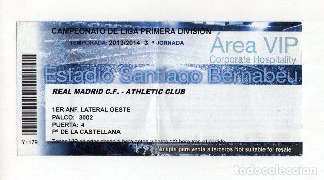 Sammelleidenschaft Sport: ENTRADA VIP REAL MADRID VS ATHLETIC CLUB LIGA 13/14 SANTIAGO BERNAB&Eacute;U. 1ER ANF. LATERAL OESTE.